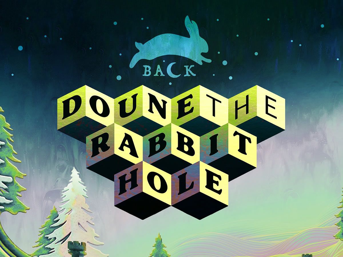 Back Doune the Rabbit Hole Festival