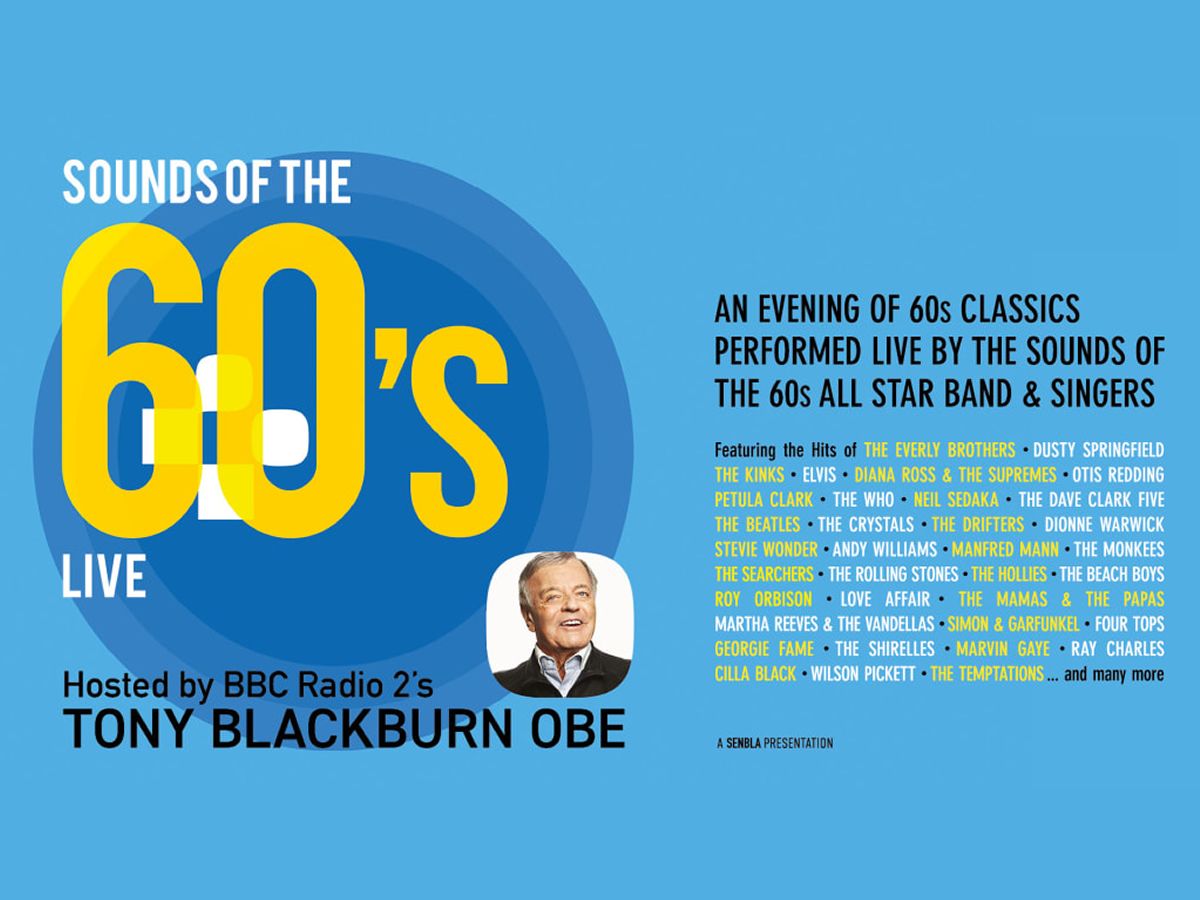 Sounds Of The 60s Live - Hosted By Tony Blackburn OBE