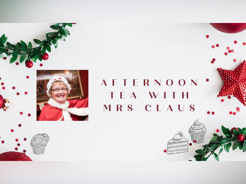 Afternoon Tea with Mrs Claus