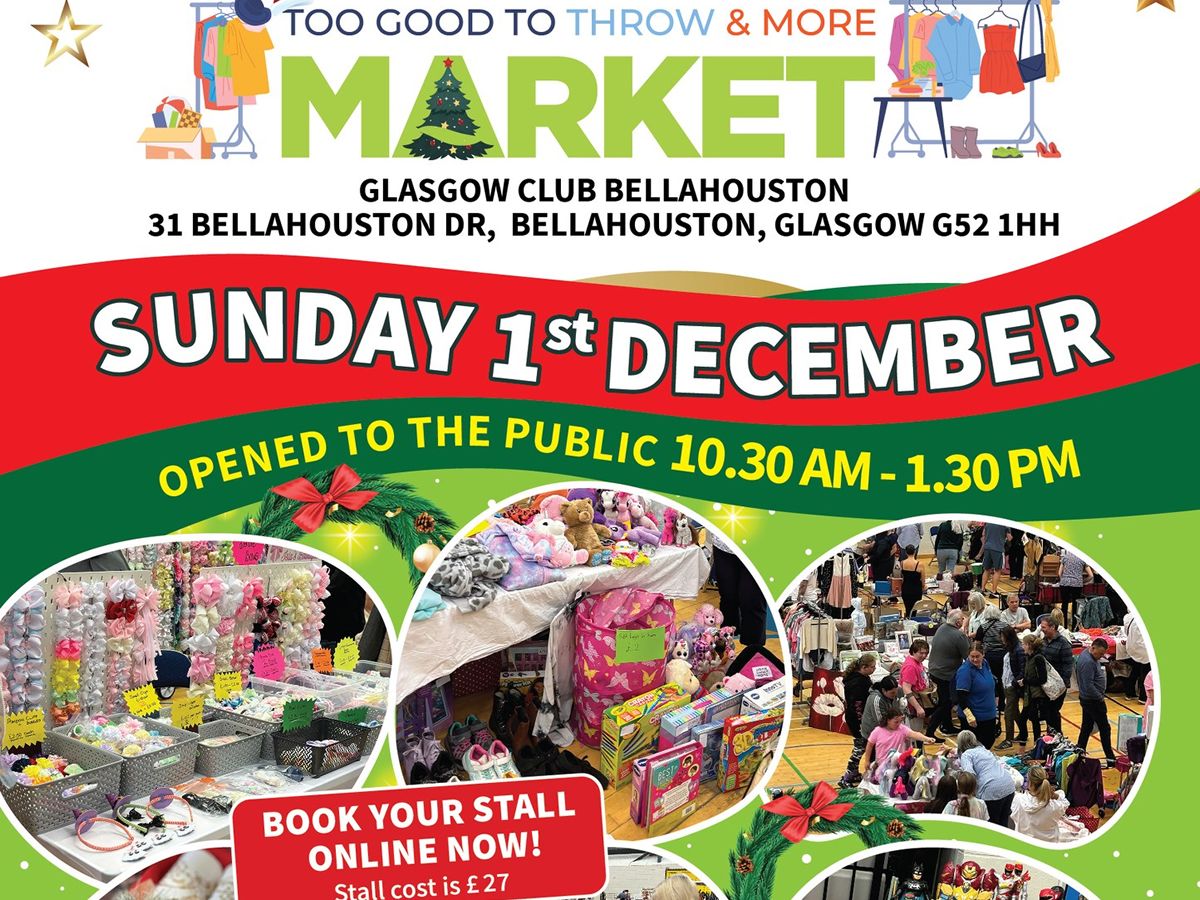 Too Good To Throw & More Christmas Market: Bellahouston