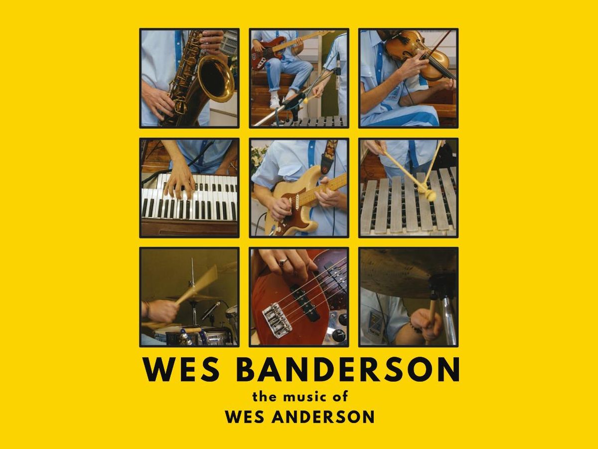 Wes Banderson - The Music Of Wes Anderson