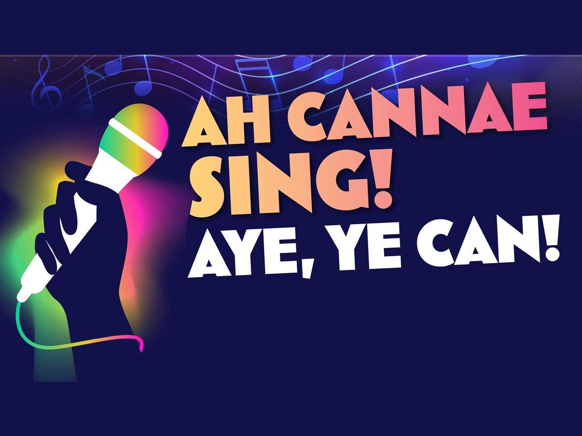 Ah Cannae Sing! Aye, Ye Can! - Gaelic Edition