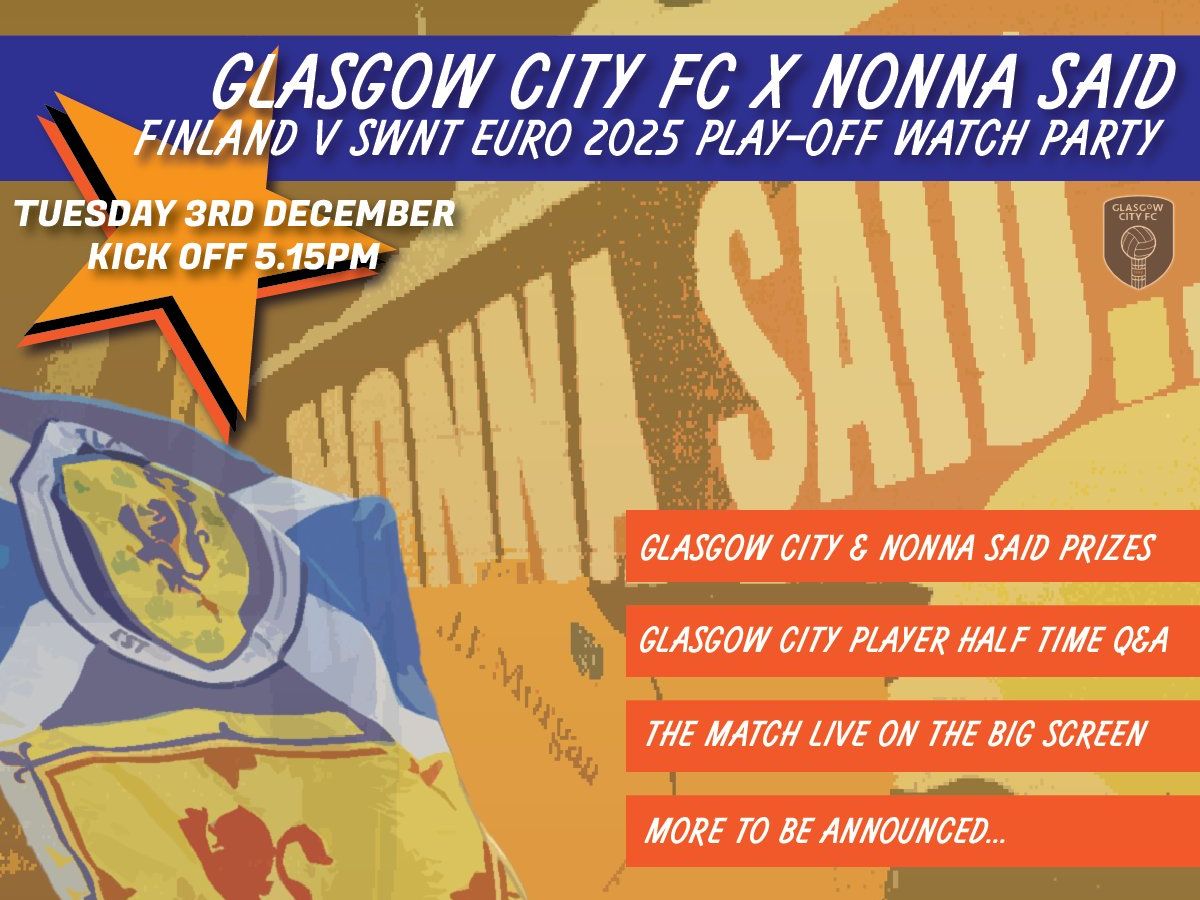 Glasgow City FC x Nonna Said SWNT Watch Party