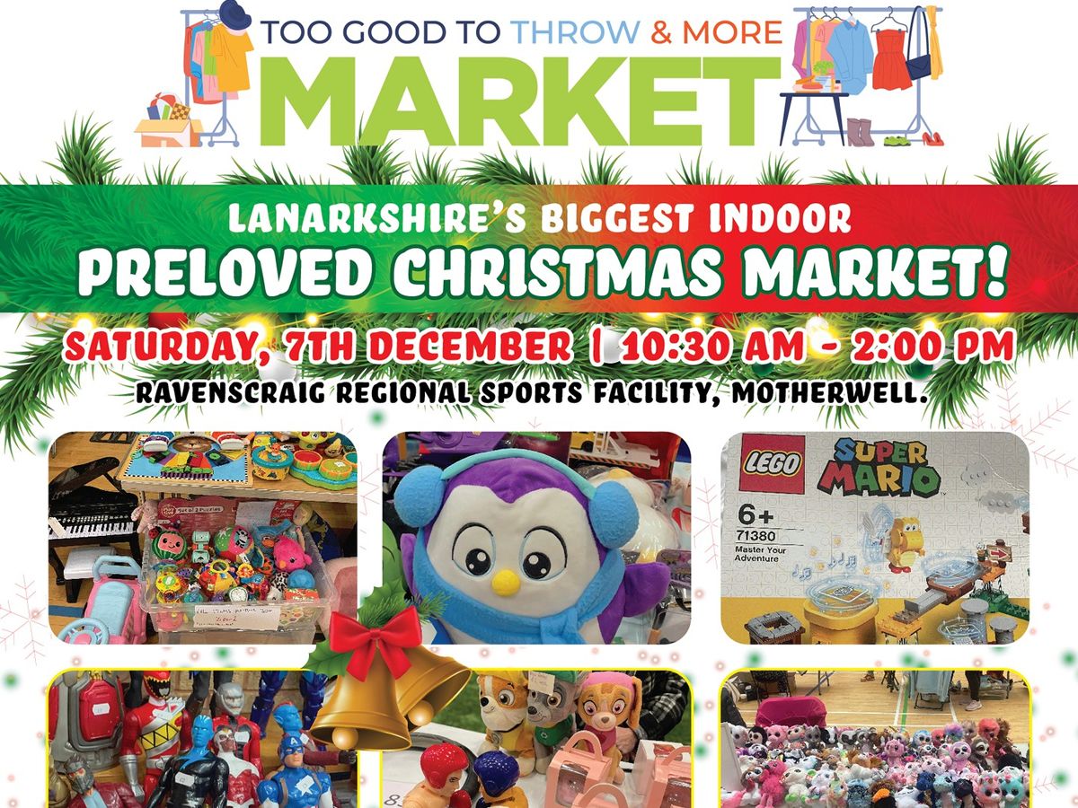 Too Good To Throw & More Christmas Market : Motherwell