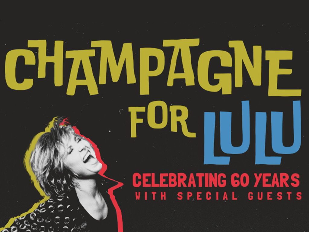 Champagne for Lulu at The Glasgow Royal Concert Hall, Glasgow City Centre