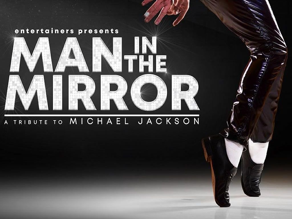 Man In The Mirror - A Tribute To Michael Jackson
