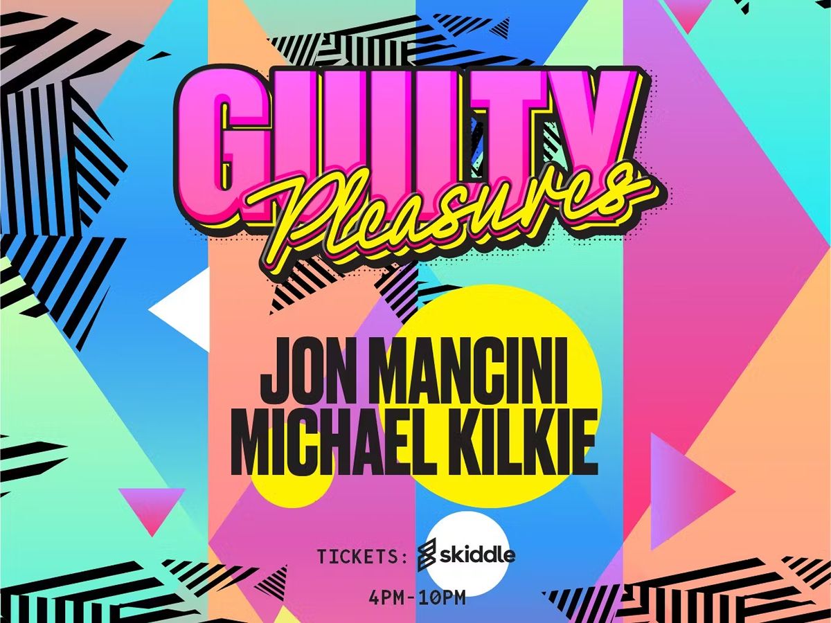 Guilty Pleasures - NYD 2025 with Jon Mancini & Michael Kilkie