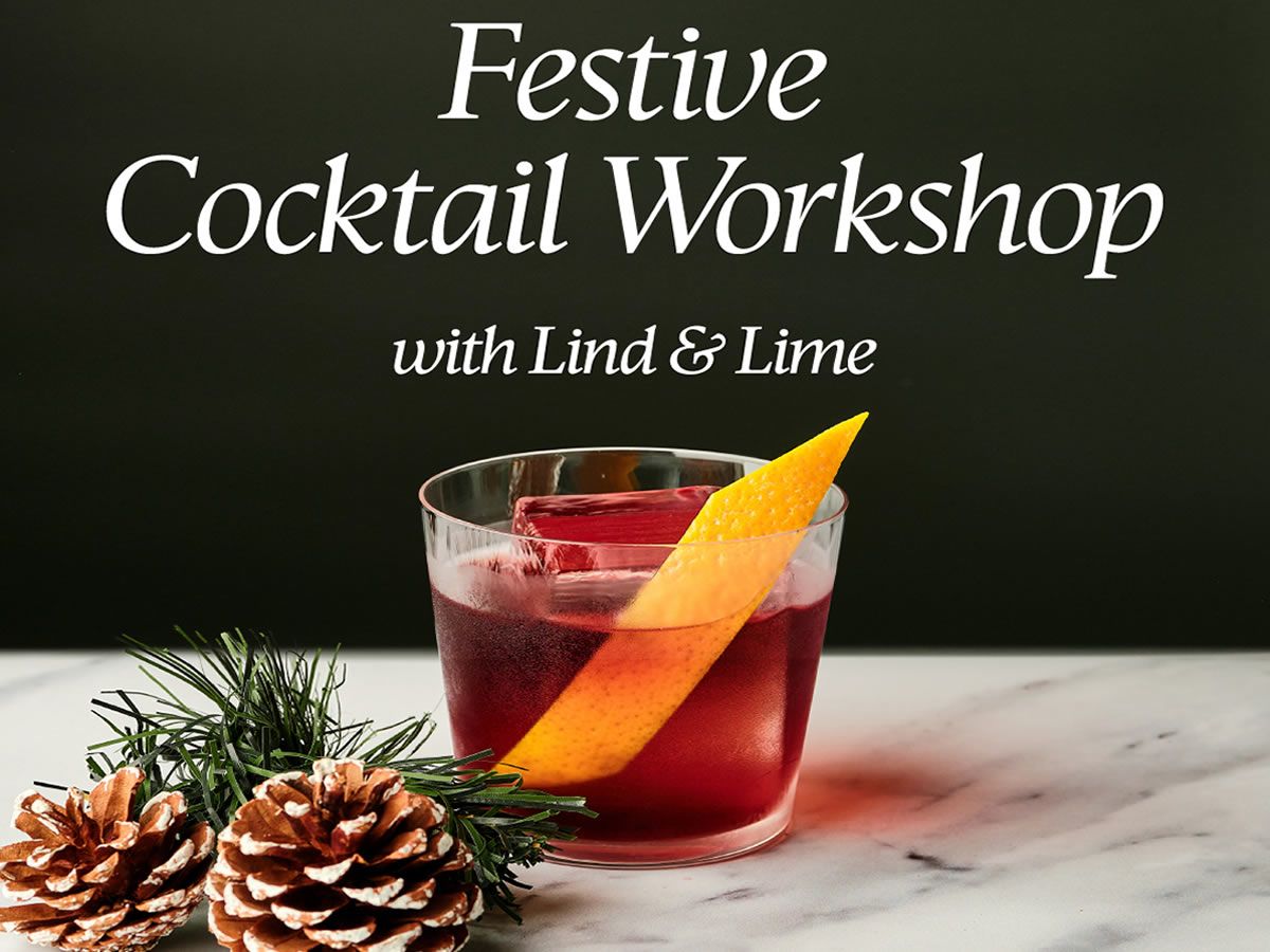 Festive Cocktail Workshop with Lind & Lime