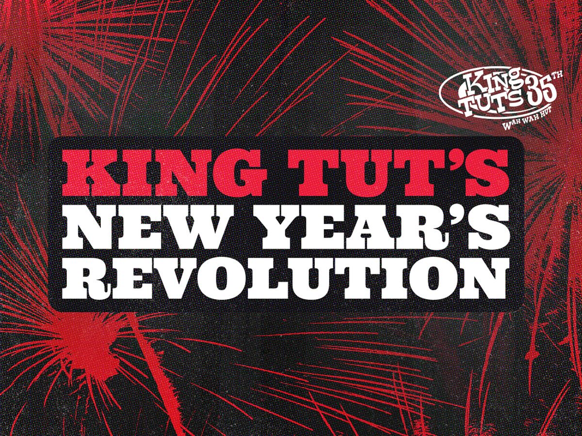 King Tut’s New Year’s Revolution