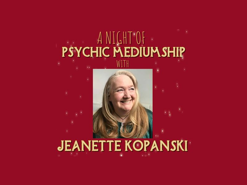 A Night of Mediumship with Jeanette Kopanski