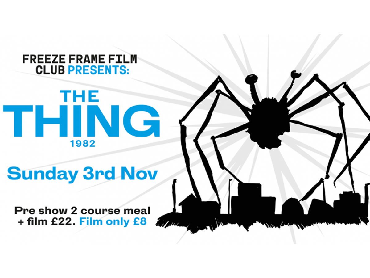 Freeze Frame Film Club Presents – The Thing (1982)