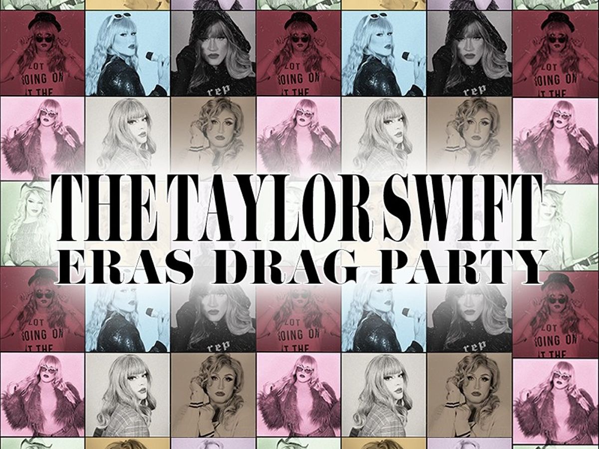 The Taylor Swift Eras Drag Party