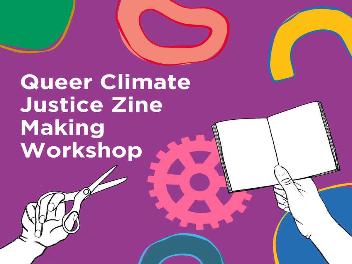 Queer Climate Justice Zine Making