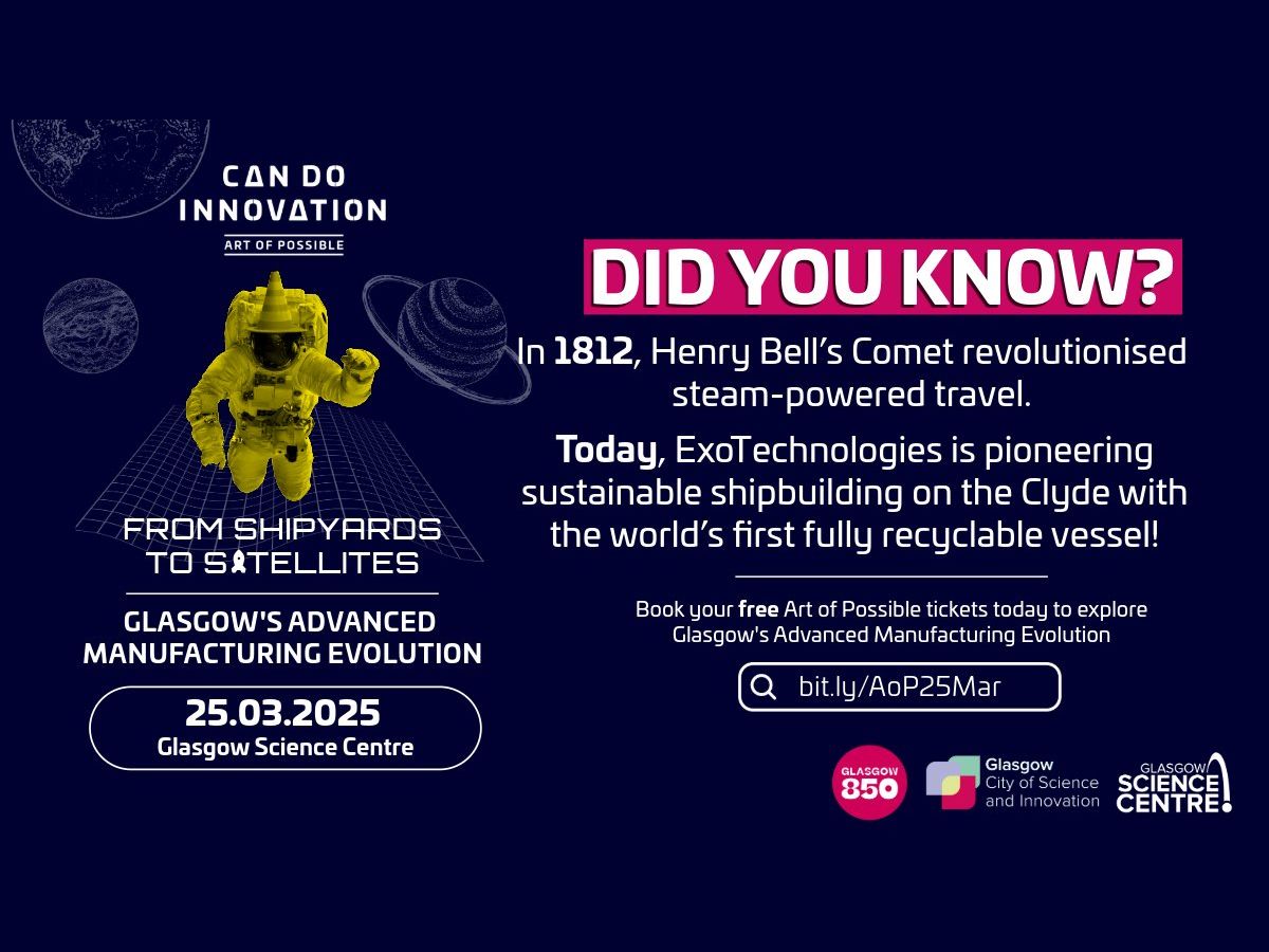 Art of Possible: From Shipyards to Satellites - Glasgow’s Advanced Manufacturing Evolution