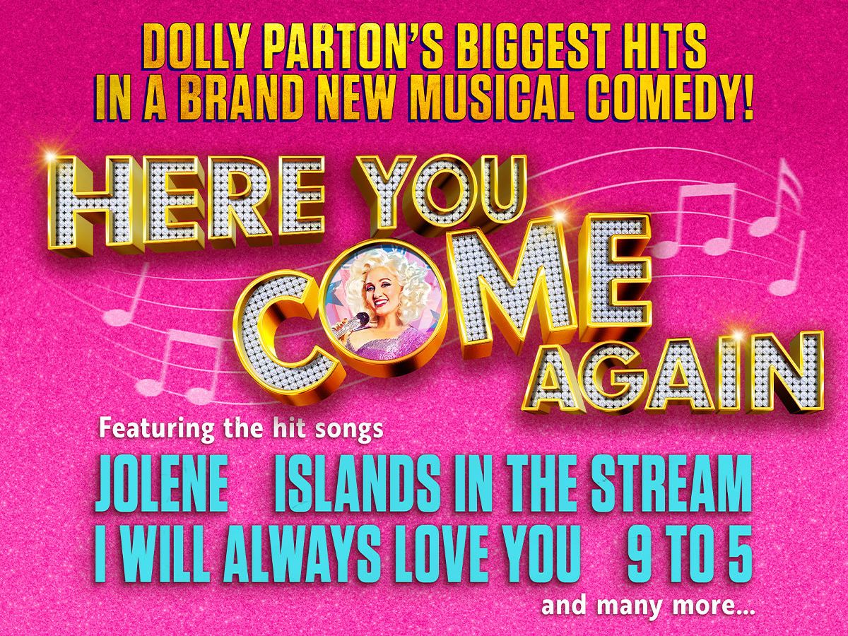 Here You Come Again - The New Dolly Parton Musical