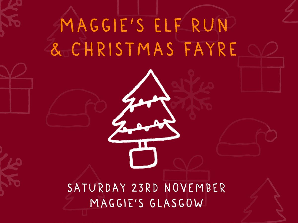 Maggie’s Glasgow Elf Run & Christmas Fayre