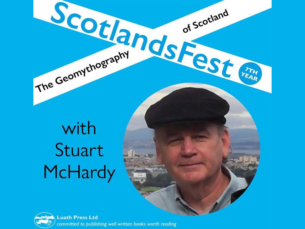 ScotlandsFest: The Geomythography of Scotland - Stuart McHardy