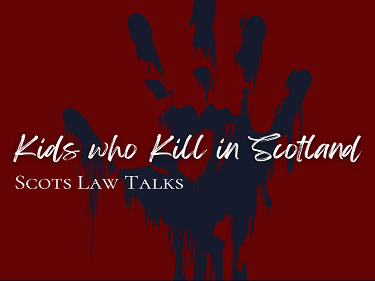 Kids who Kill in Scotland