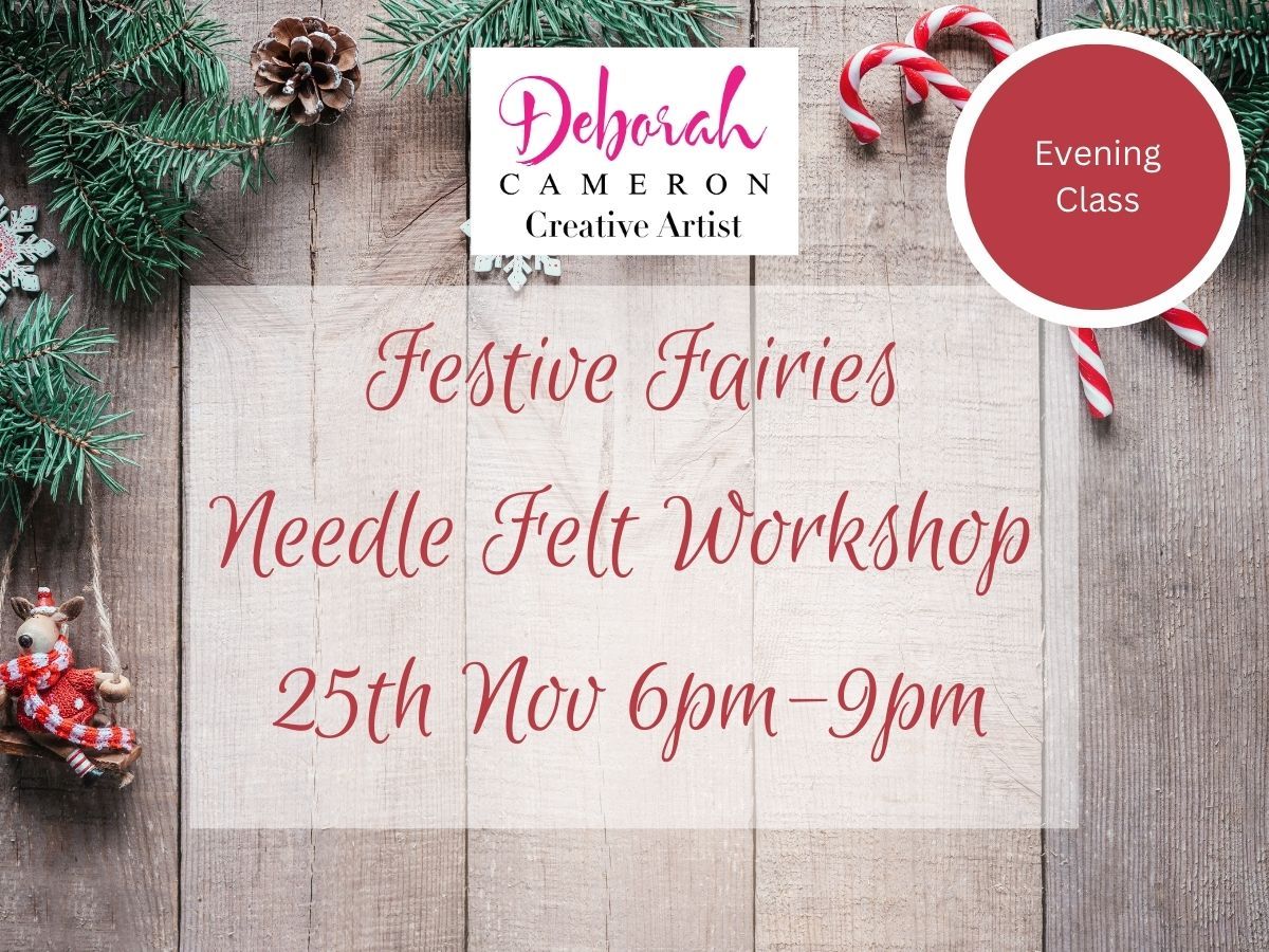 Festive Fairies Needle Felting Evening Workshop