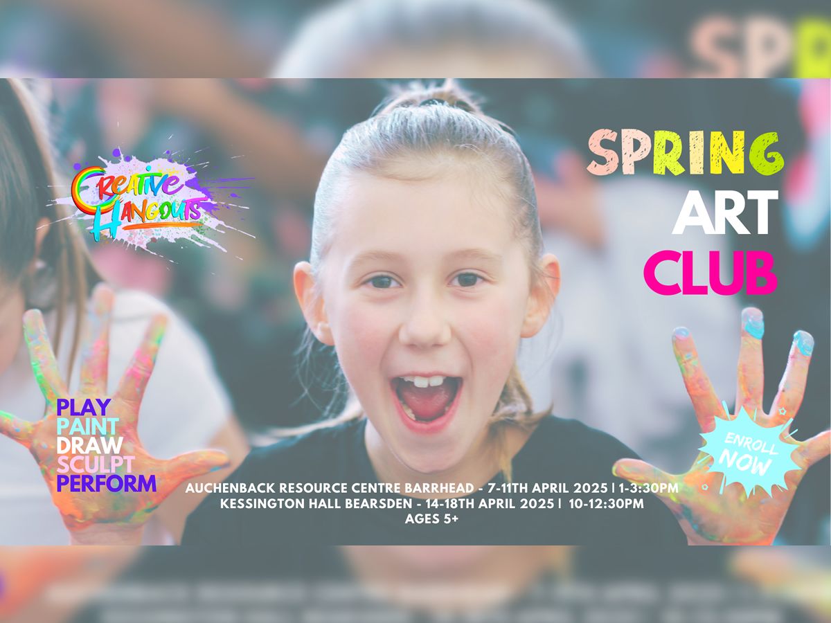 Creative Hangouts Spring Club - Barrhead