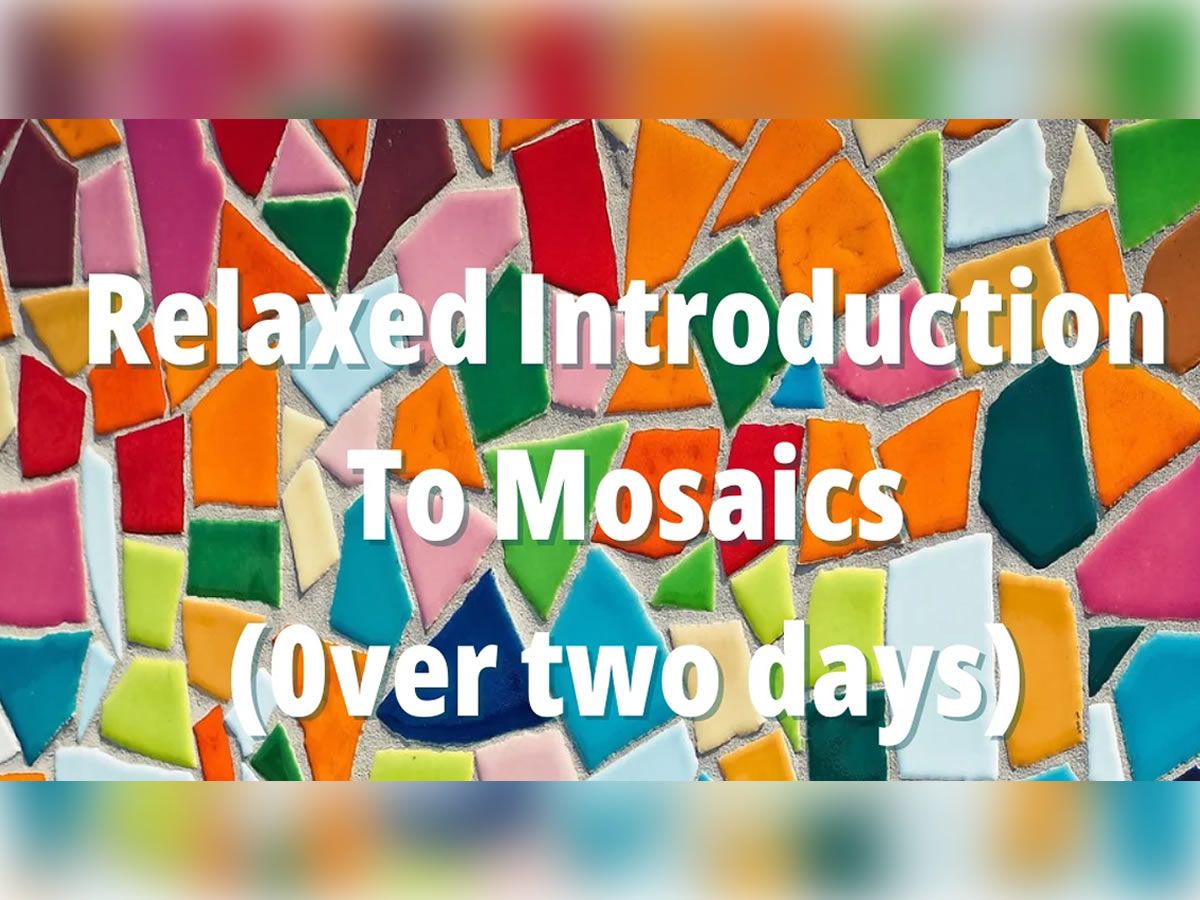 Relaxed Intro To Mosaics