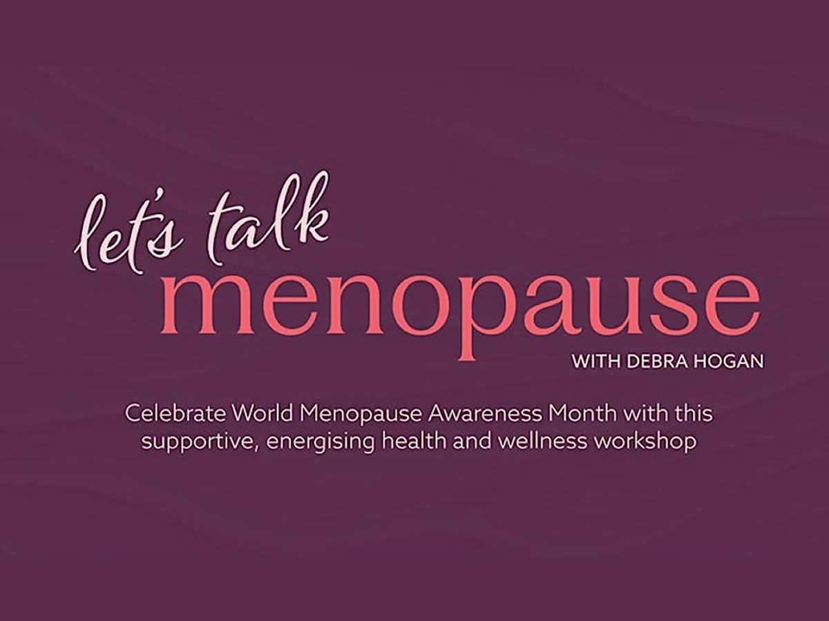 Let’s talk menopause with Debra Hogan