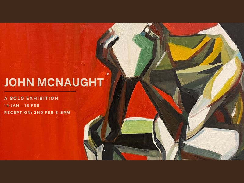 A Solo Exhibition by John McNaught