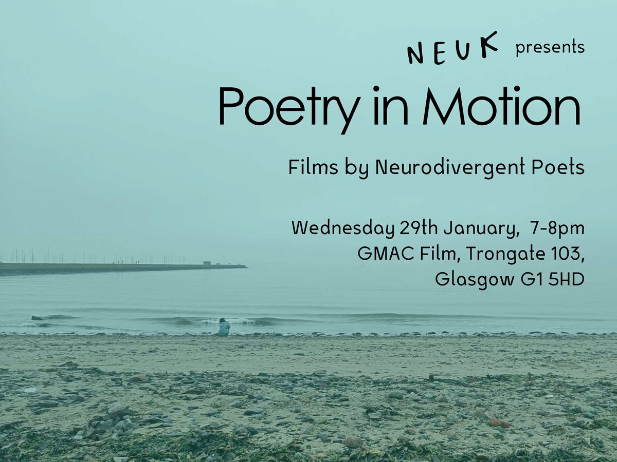 Neuk Presents Poetry in Motion: Poetry Films By Neurodivergent Artists