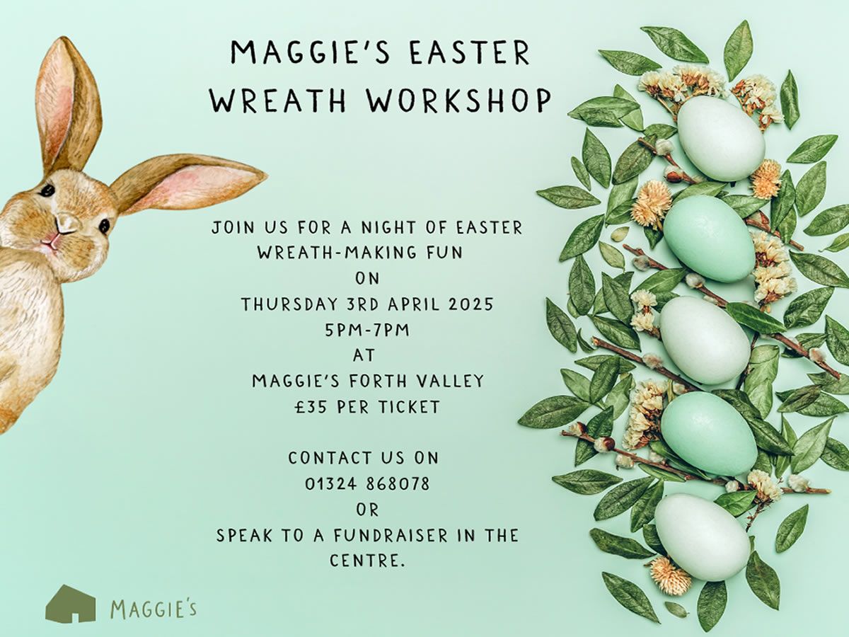 Maggie’s Forth Valley Easter Wreath Making Workshop