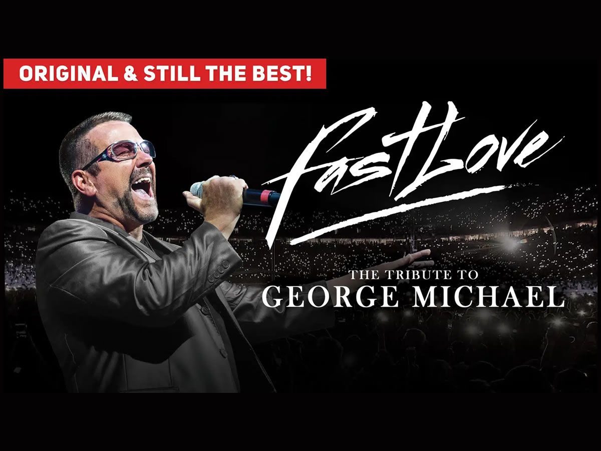 Fastlove - A Tribute To George Michael