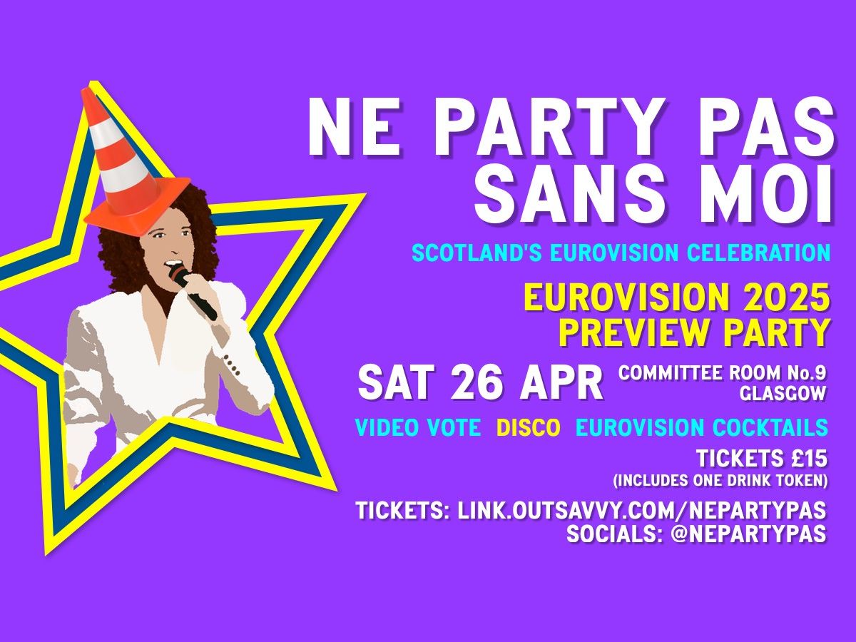 Ne Party Pas Sans Moi - Eurovision 2025 Preview Party