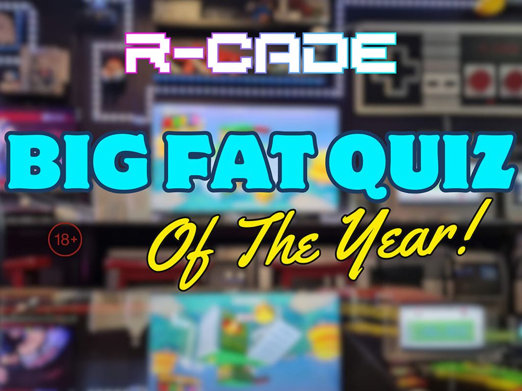 R-CADE’s Big Fat Quiz Of The Year