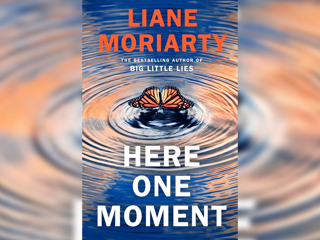 Liane Moriarty: Here One Moment